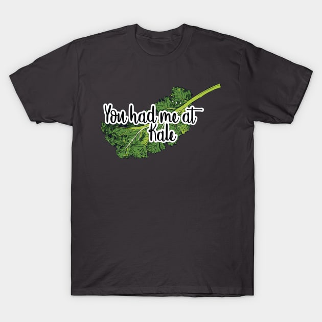 You had me at KALE T-Shirt by This is ECP